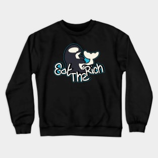 Orca's Eat the Rich Crewneck Sweatshirt